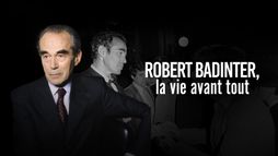 Robert Badinter, la vie avant tout