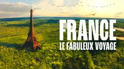 France, le fabuleux voyage