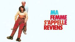 Ma femme s'appelle reviens