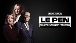 Le Pen, l'enquête : secrets, pardons & trahisons