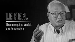 Jean-Marie Le Pen, l'homme qui ne voulait pas le pouvoir ?