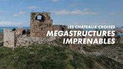 Châteaux croisés : mégastructures imprenables