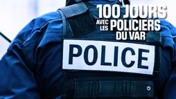 100 jours avec les policiers du Var