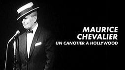 Maurice Chevalier, un canotier à Hollywood
