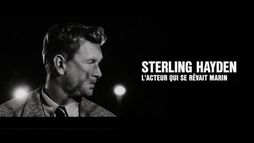 Sterling Hayden, l'acteur qui se rêvait marin