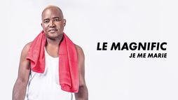 Le Magnific : Je me marie
