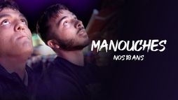 Manouches, nos 18 ans