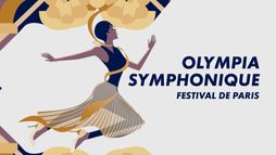 Concert Olympia Symphonique, Festival de Paris