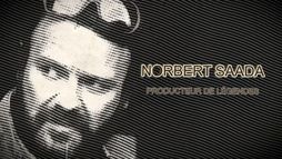 Norbert Saada, producteur de légendes