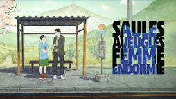Saules aveugles, femme endormie