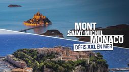 Mont-Saint-Michel, Monaco : défis XXL en mer