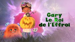 Gary, le roi de l'effroi