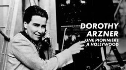 Dorothy Arzner - une pionnière à Hollywood