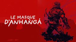Le masque d'Anhanga