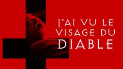 J'ai vu le visage du diable