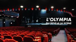 L'Olympia, du rêve à la scène