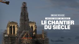 Notre-Dame de Paris, le chantier du siècle
