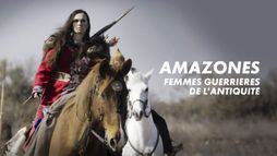 Amazones, femmes guerrières de l'Antiquité