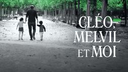 Cléo, Melvil et moi