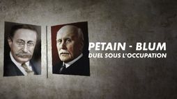 Blum-Pétain, duel sous l'Occupation