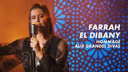 Farrah El Dibany - Hommage aux grandes divas