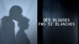 Des blouses pas si blanches : enquête sur les violences sexistes et sexuelles à l'hôpital