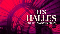 Les halles ont le ventre en poupe