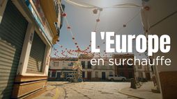 L'Europe en surchauffe : Vivre avec les canicules