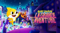 Baby Shark : la grande aventure