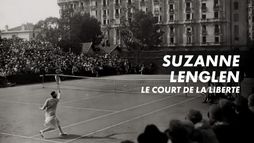 Suzanne Lenglen, le court de la liberté