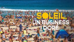 Soleil, un business doré