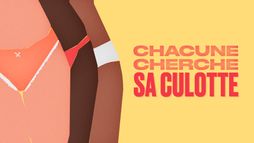 Chacune cherche sa culotte