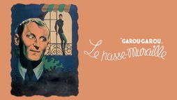 Garou-Garou, le passe-muraille