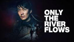Only the River Flows