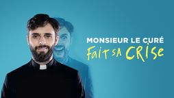 Monsieur le curé fait sa crise