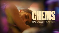 CHEMS : sexe, drogue et dépendance