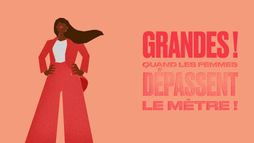 Grandes ! Ces femmes qui dépassent le mètre
