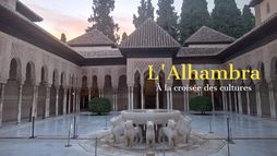 Alhambra, le trésor du dernier sultanat d'Espagne