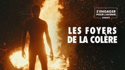 Les foyers de la colère