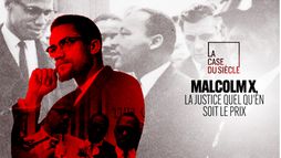 Malcolm X, la justice quel qu'en soit le prix