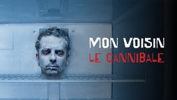 Mon voisin le cannibale