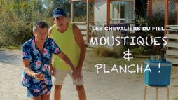 Les Chevaliers du Fiel : Moustiques et plancha