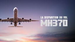 La disparition du vol MH370
