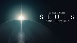Sommes-nous seuls dans l'univers ?