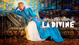 Sarah Bernhardt, la Divine