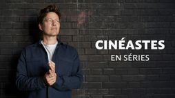 Cinéastes en séries