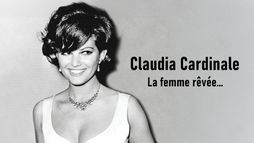 Claudia Cardinale, la femme rêvée...