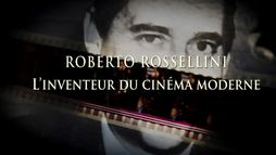 Roberto Rossellini, l'invention du cinéma moderne