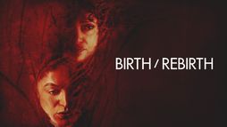 Birth/Rebirth