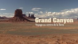 Grand Canyon : Un voyage au centre de la Terre